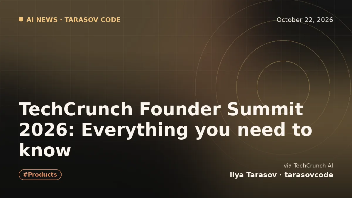 TechCrunch Founder Summit 2026: Everything you need to know