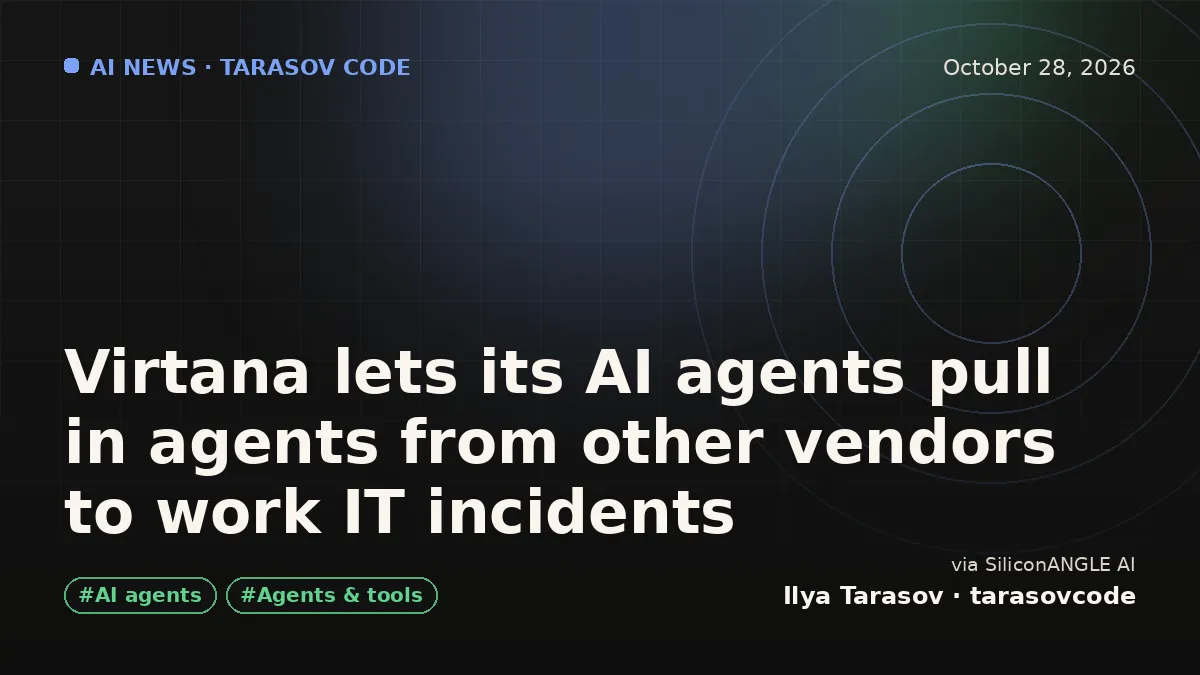 Virtana lets its AI agents pull in agents from other vendors to work IT incidents