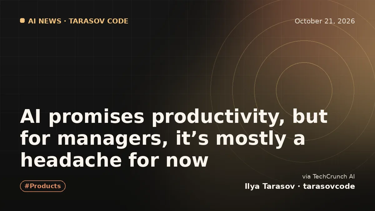 AI promises productivity, but for managers, it’s mostly a headache for now