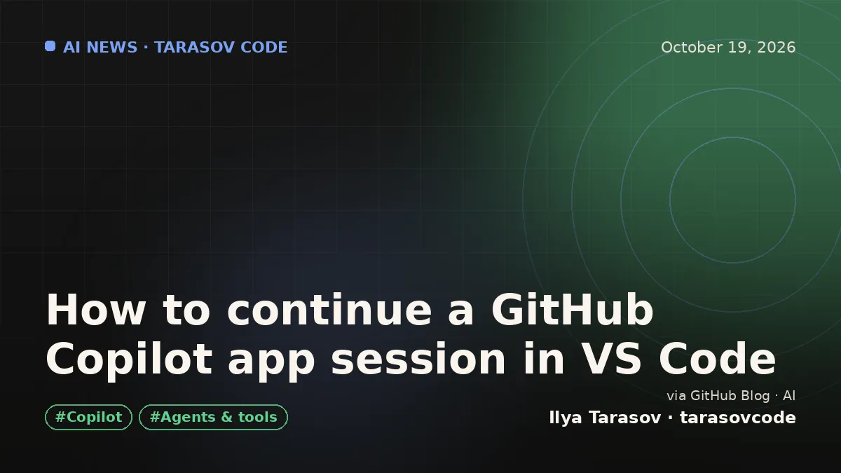How to continue a GitHub Copilot app session in VS Code