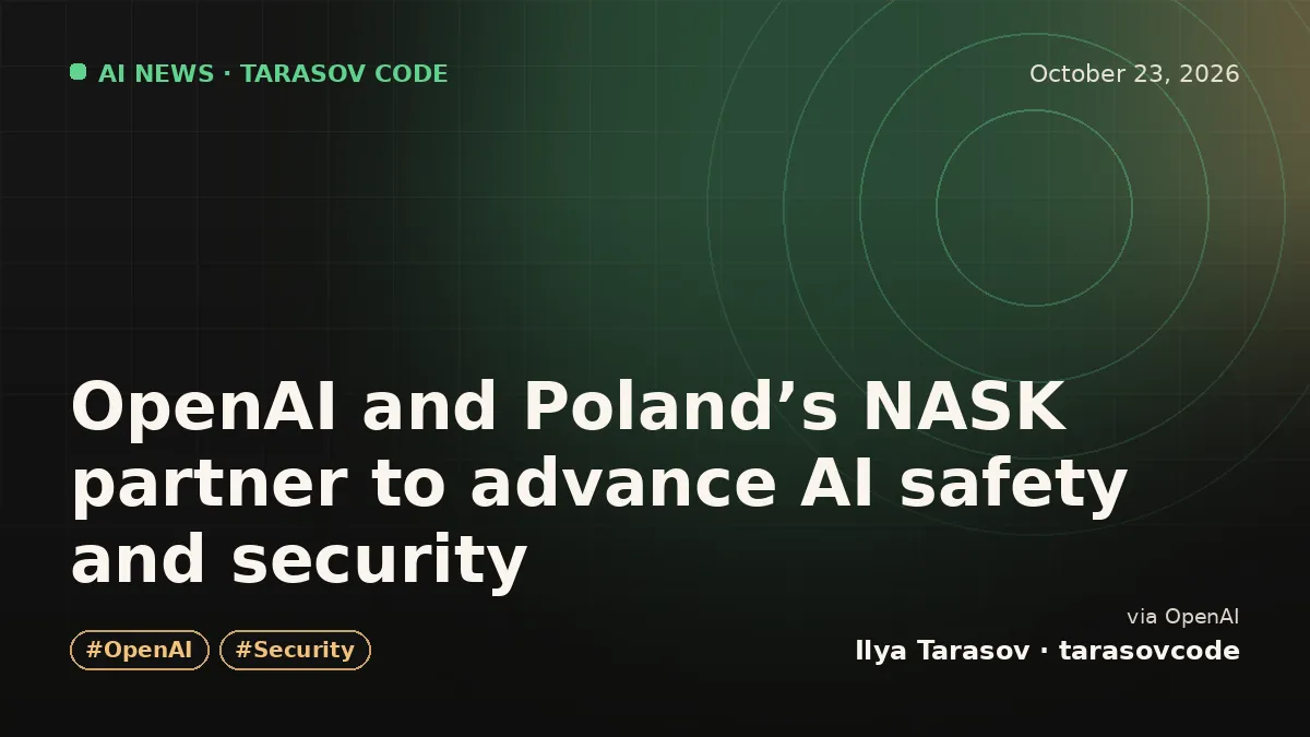 OpenAI and Poland’s NASK partner to advance AI safety and security