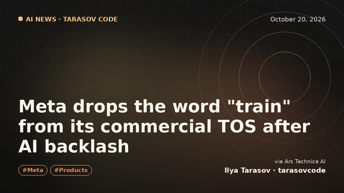 Meta drops the word "train" from its commercial TOS after AI backlash