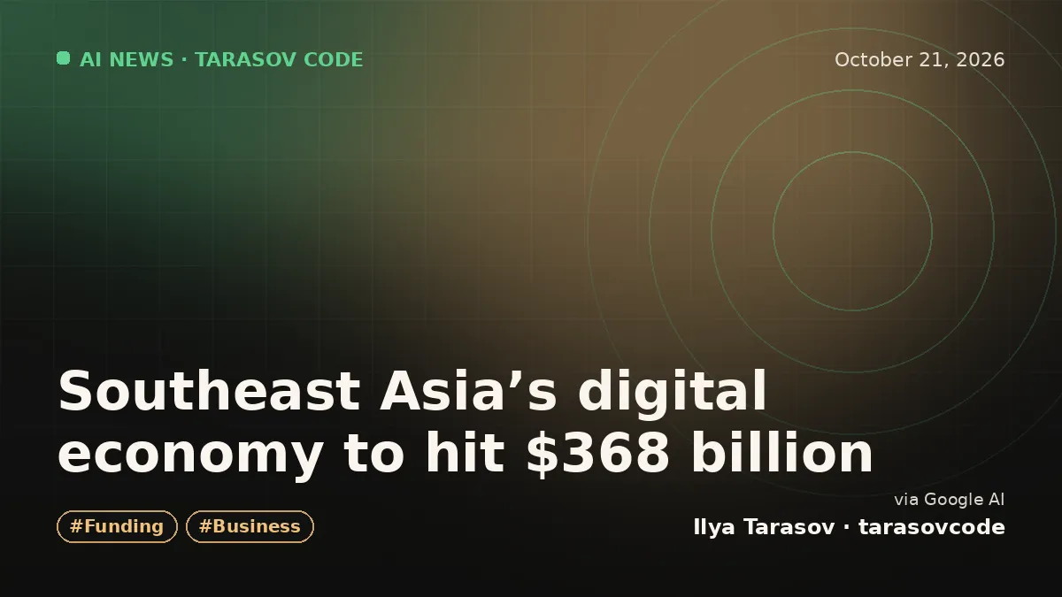 Southeast Asia’s digital economy to hit $368 billion