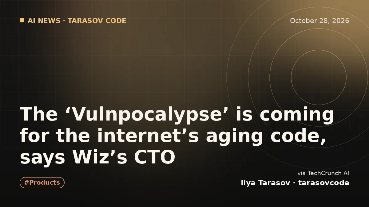 The ‘Vulnpocalypse’ is coming for the internet’s aging code, says Wiz’s CTO