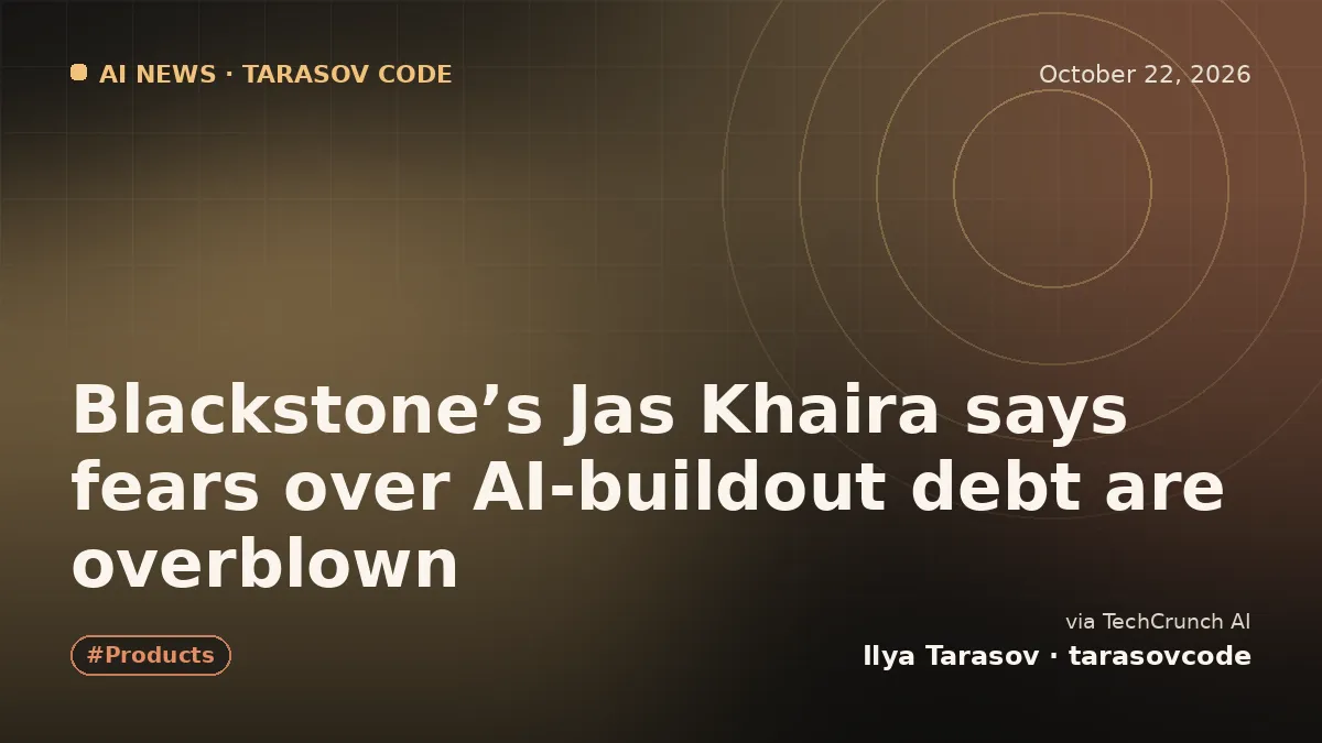 Blackstone’s Jas Khaira says fears over AI-buildout debt are overblown