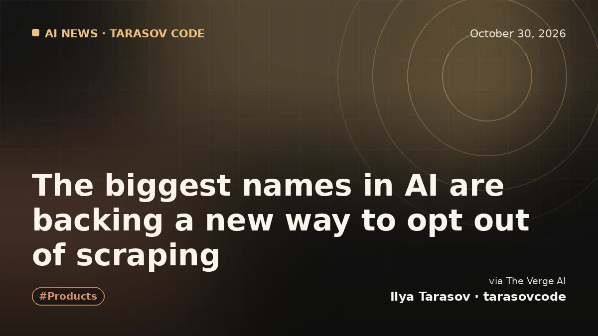 The biggest names in AI are backing a new way to opt out of scraping