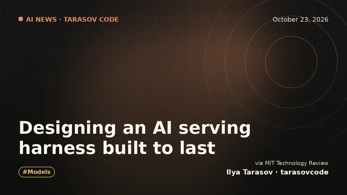 Designing an AI serving harness built to last