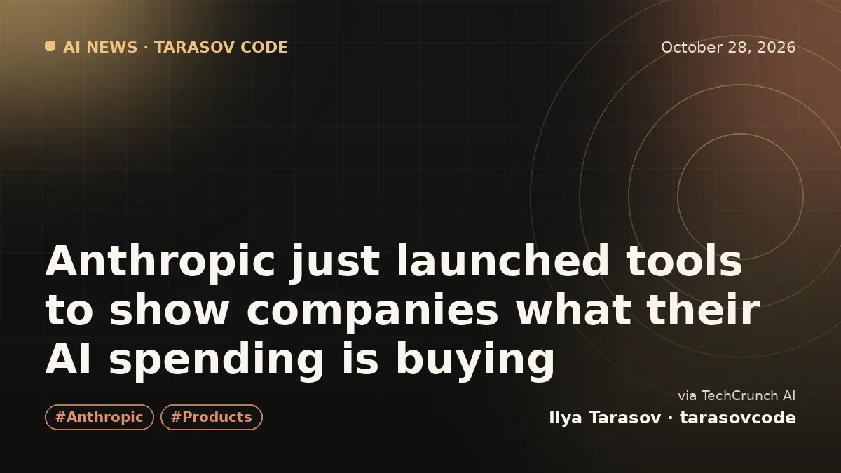 Anthropic just launched tools to show companies what their AI spending is buying