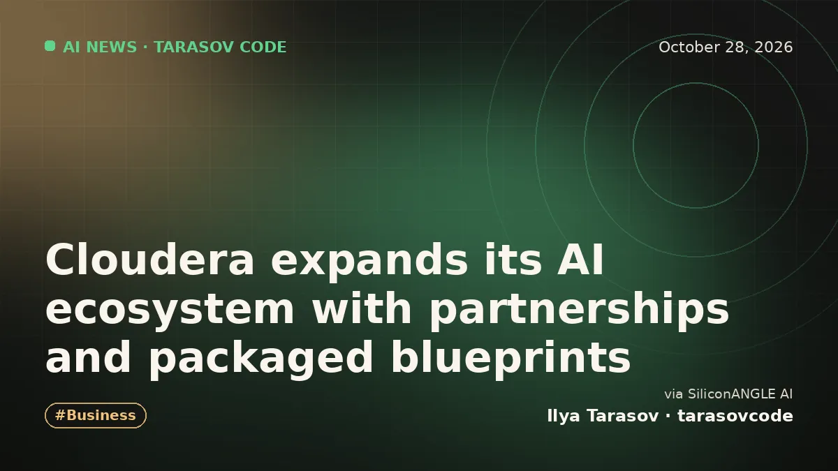 Cloudera expands its AI ecosystem with partnerships and packaged blueprints