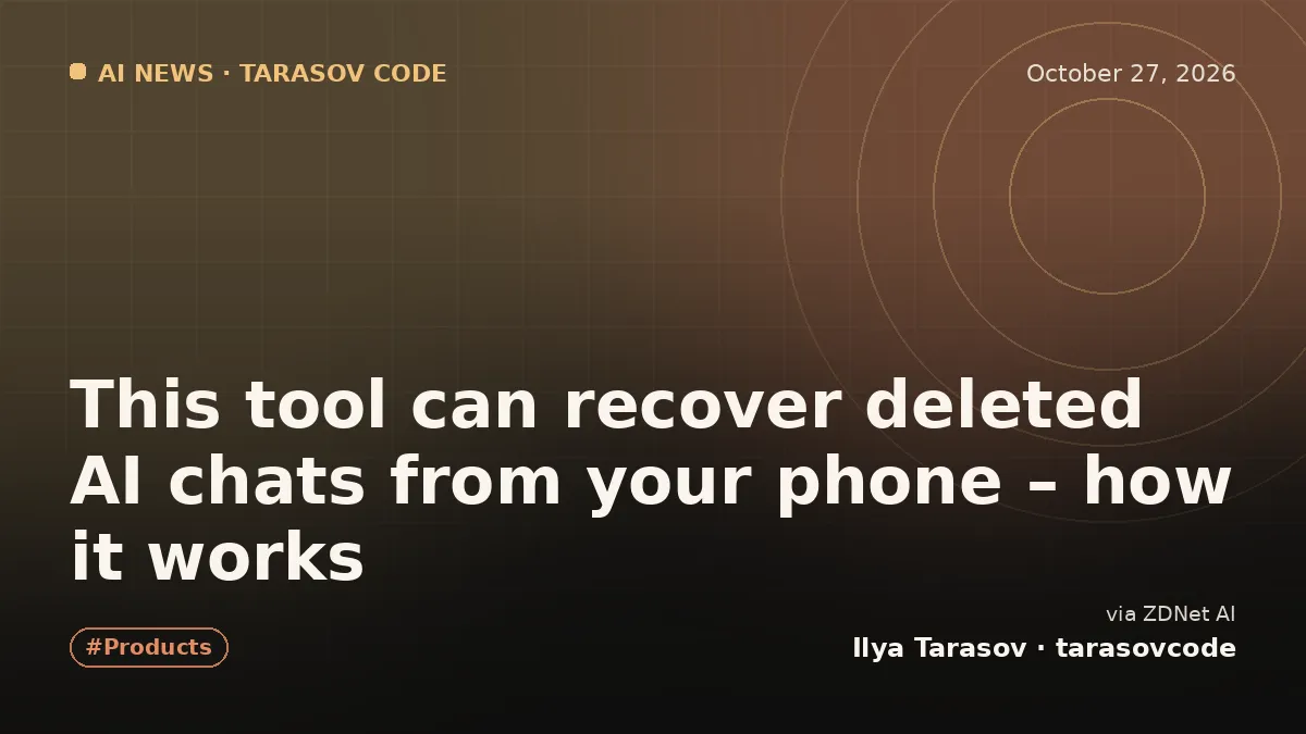 This tool can recover deleted AI chats from your phone – how it works