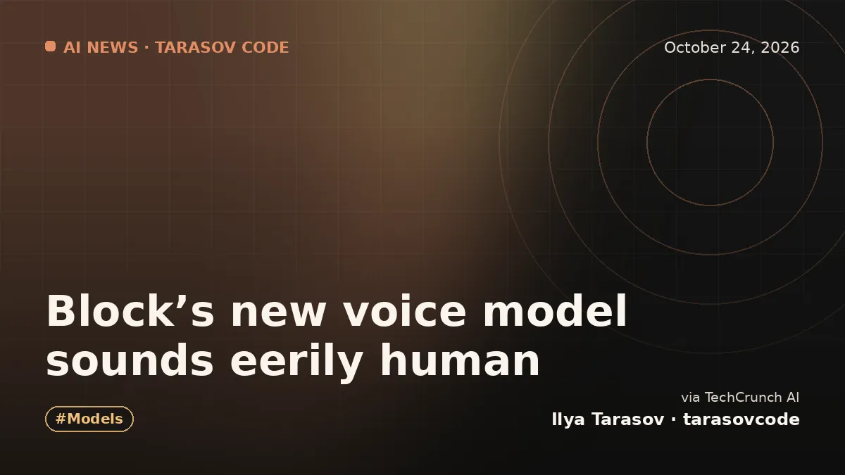 Block’s new voice model sounds eerily human