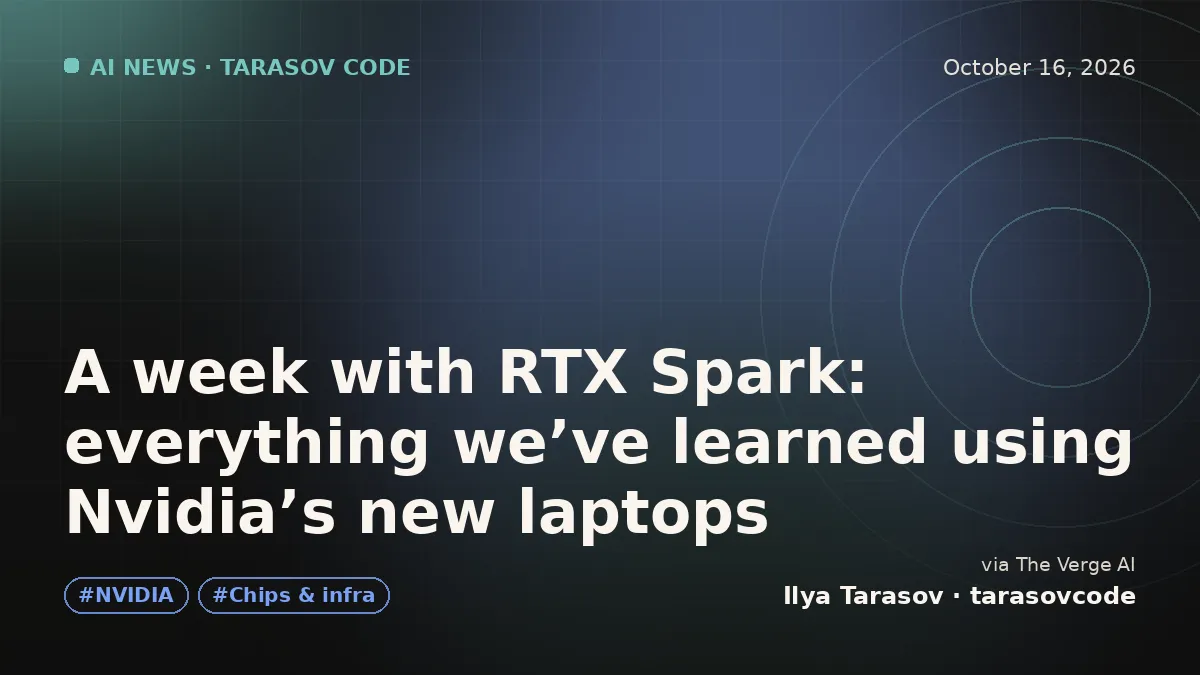 A week with RTX Spark: everything we’ve learned using Nvidia’s new laptops