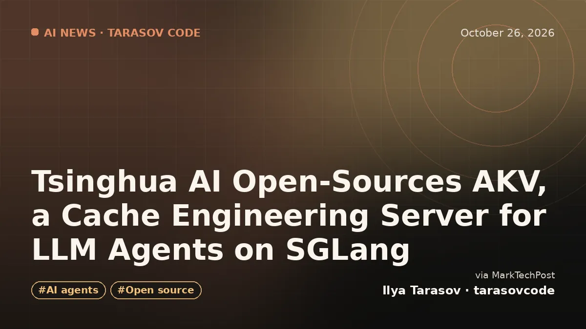 Tsinghua AI Open-Sources AKV, a Cache Engineering Server for LLM Agents on SGLang