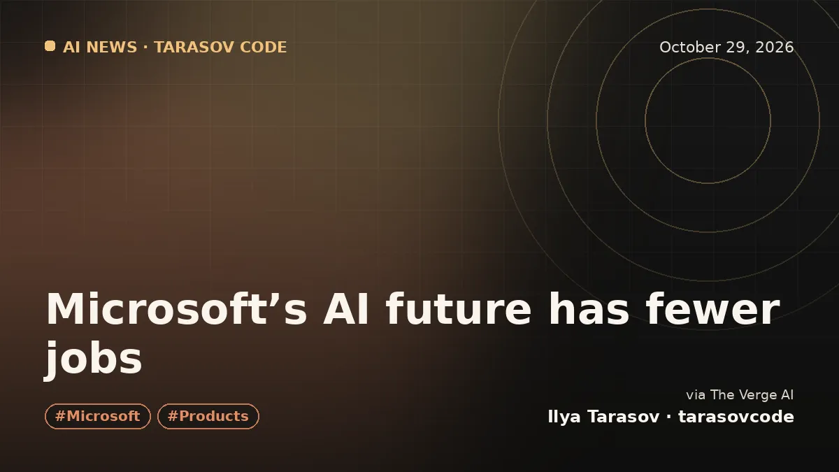 Microsoft’s AI future has fewer jobs