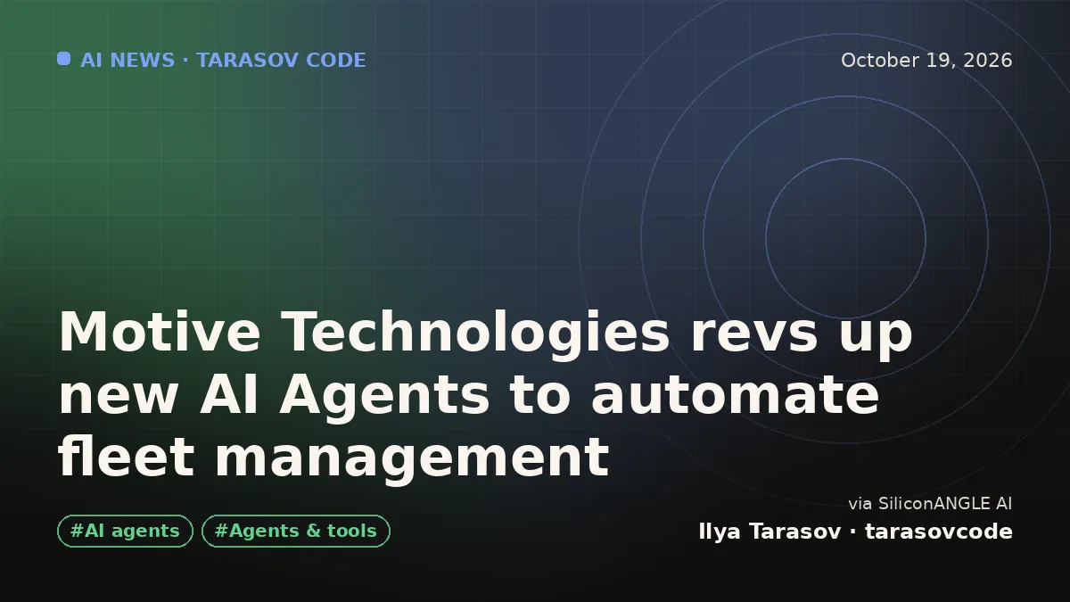 Motive Technologies revs up new AI Agents to automate fleet management