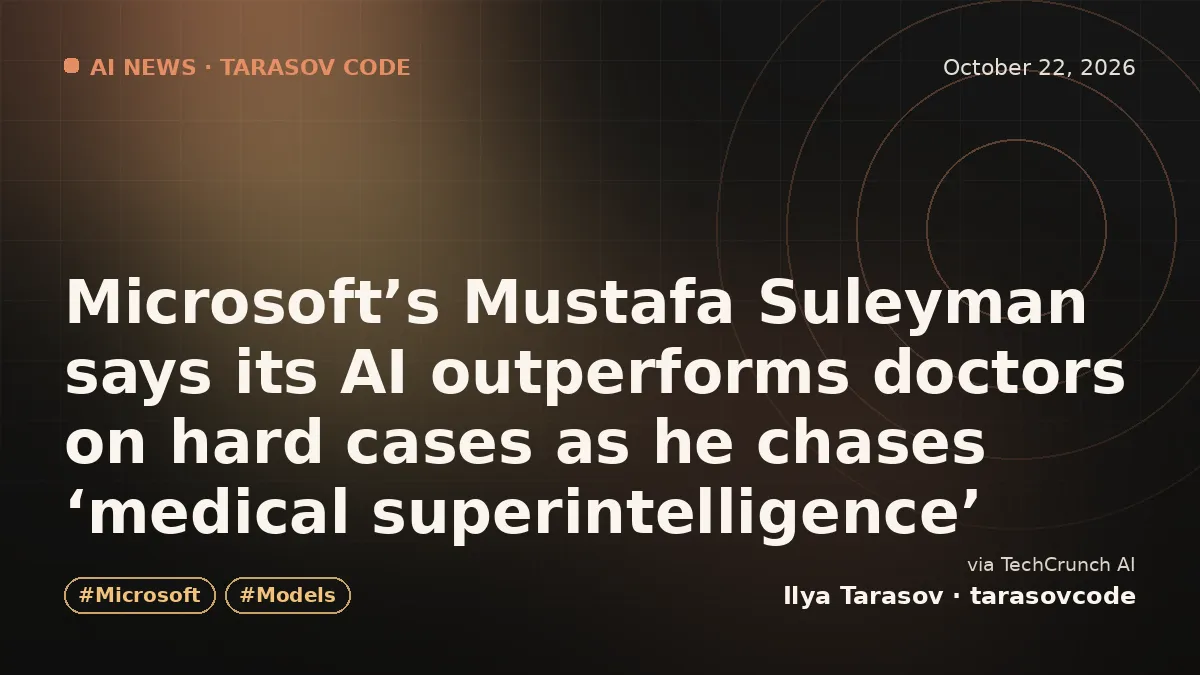 Microsoft’s Mustafa Suleyman says its AI outperforms doctors on hard cases as he chases ‘medical superintelligence’