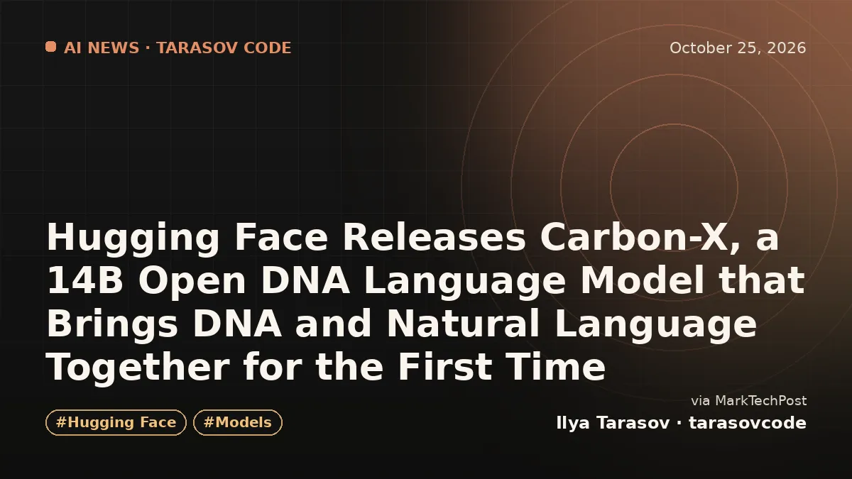 Hugging Face Releases Carbon-X, a 14B Open DNA Language Model that Brings DNA and Natural Language Together for the First Time