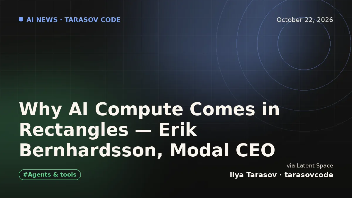 Why AI Compute Comes in Rectangles — Erik Bernhardsson, Modal CEO