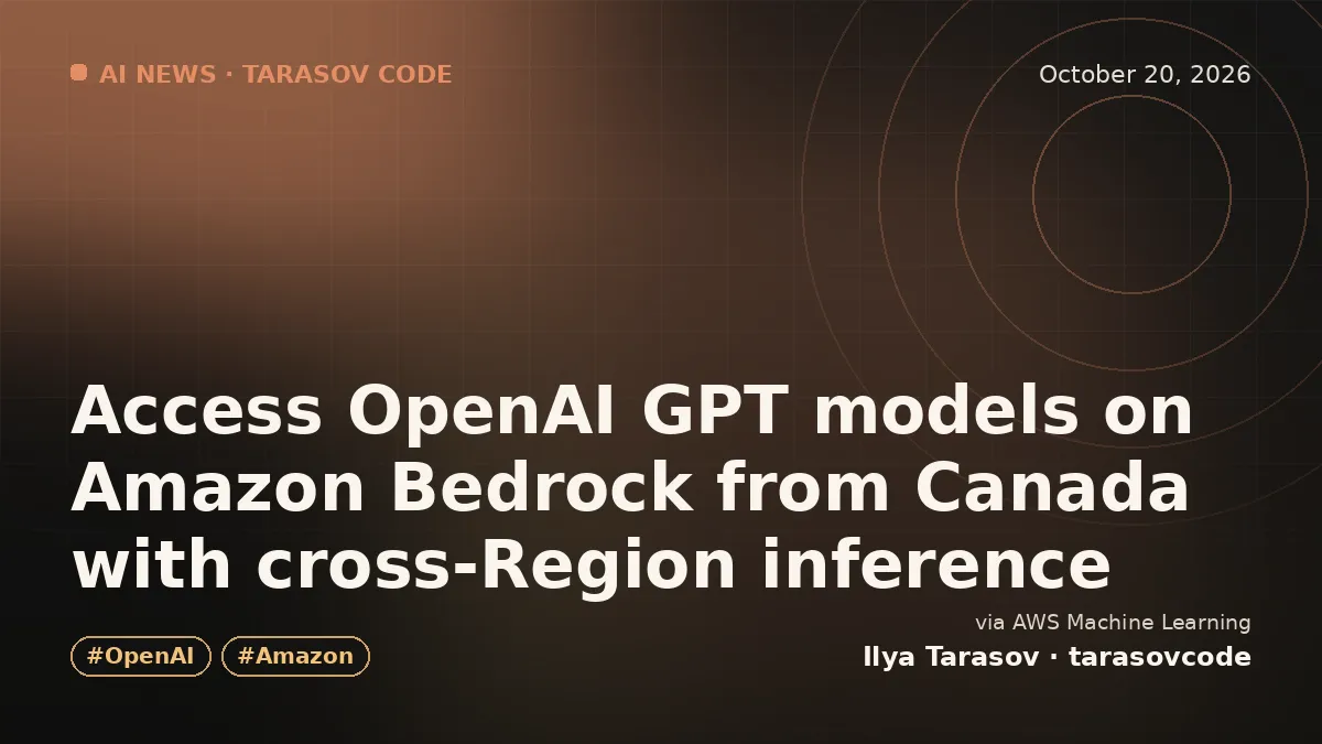 Access OpenAI GPT models on Amazon Bedrock from Canada with cross-Region inference