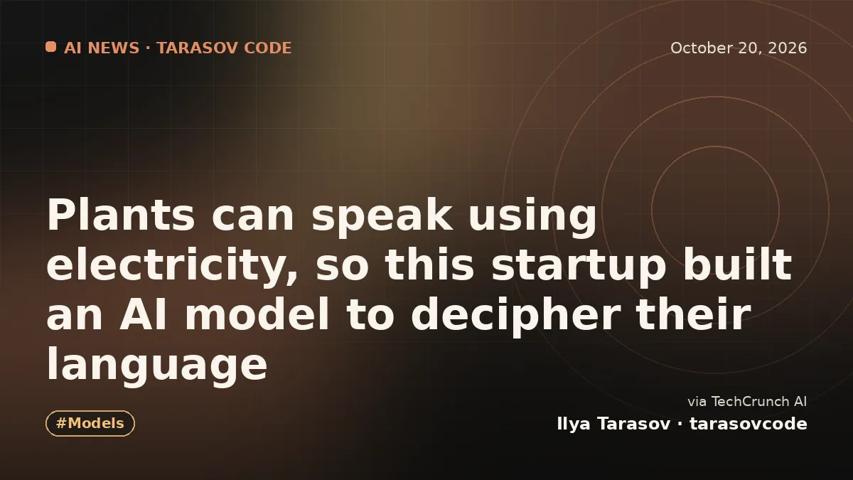 Plants can speak using electricity, so this startup built an AI model to decipher their language