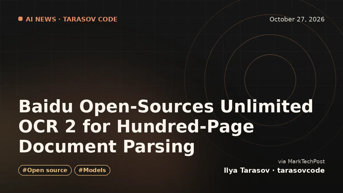 Baidu Open-Sources Unlimited OCR 2 for Hundred-Page Document Parsing