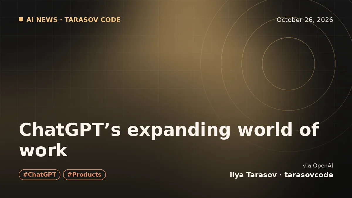 ChatGPT’s expanding world of work