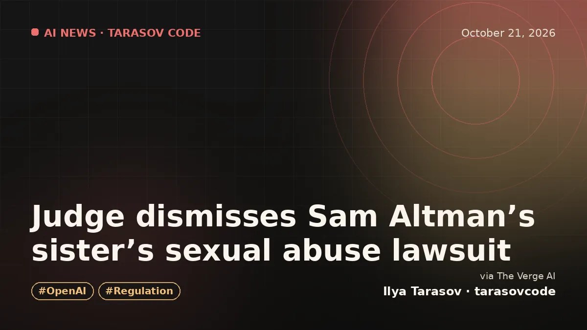 Judge dismisses Sam Altman’s sister’s sexual abuse lawsuit