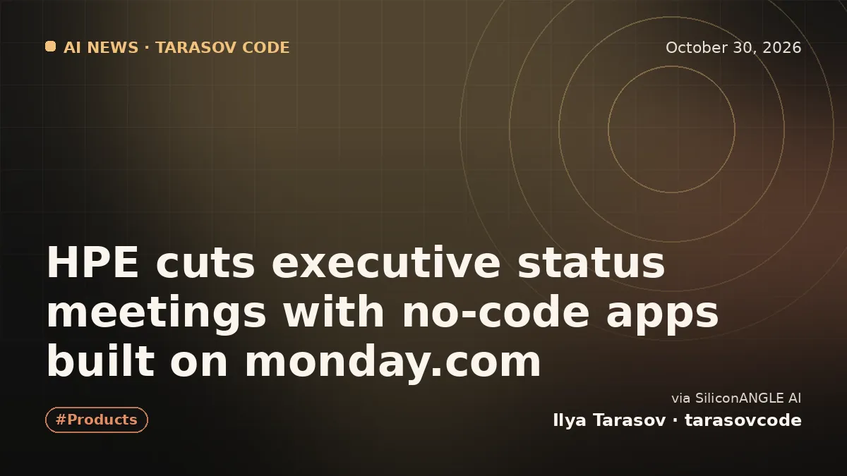 HPE cuts executive status meetings with no-code apps built on monday.com