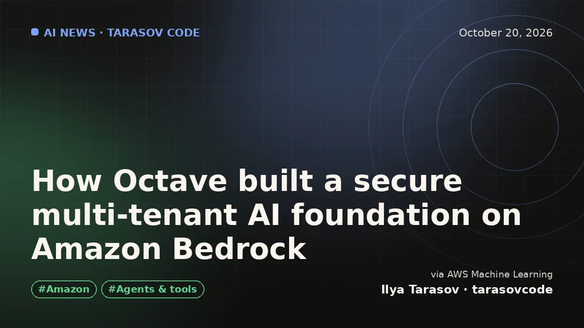How Octave built a secure multi-tenant AI foundation on Amazon Bedrock