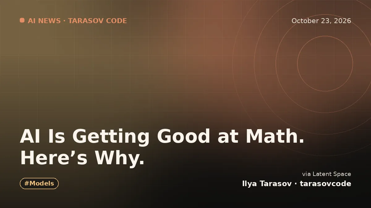 AI Is Getting Good at Math. Here’s Why.