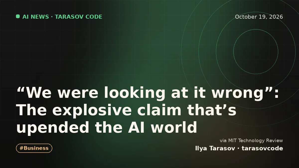 “We were looking at it wrong”: The explosive claim that’s upended the AI world