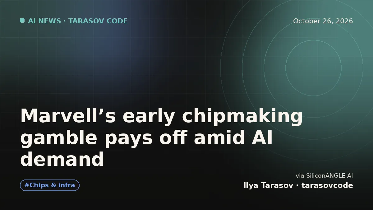 Marvell’s early chipmaking gamble pays off amid AI demand