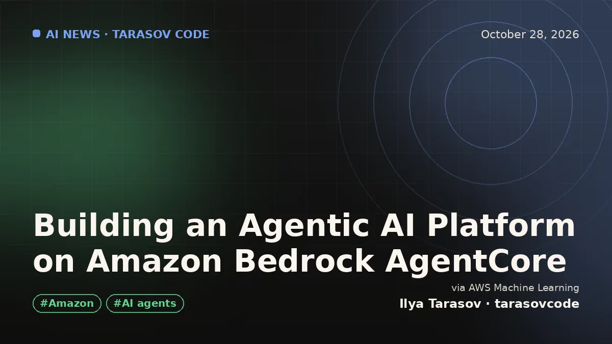 Building an Agentic AI Platform on Amazon Bedrock AgentCore