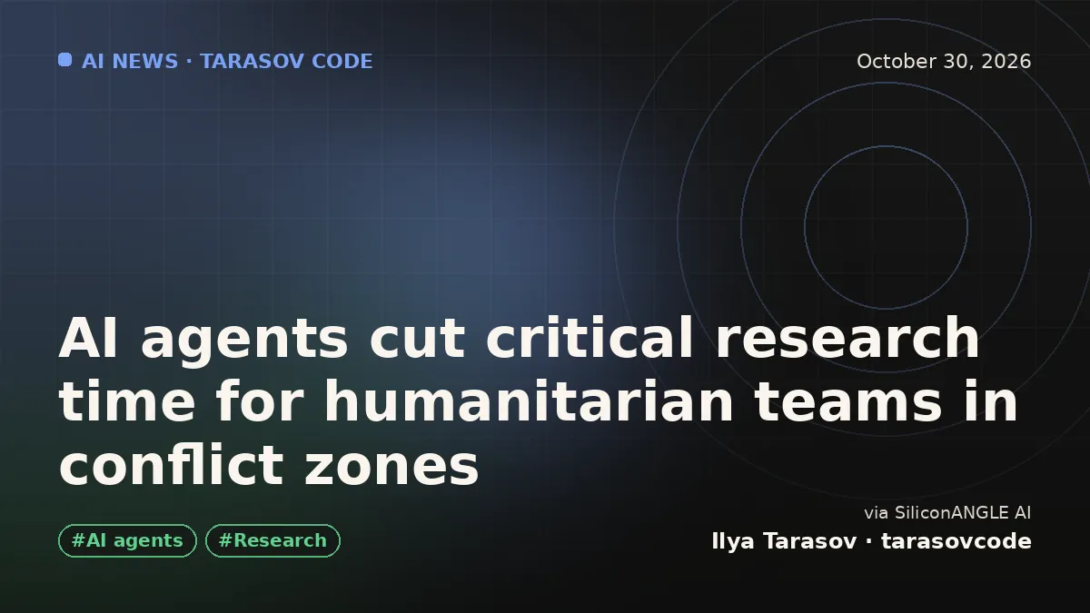 AI agents cut critical research time for humanitarian teams in conflict zones