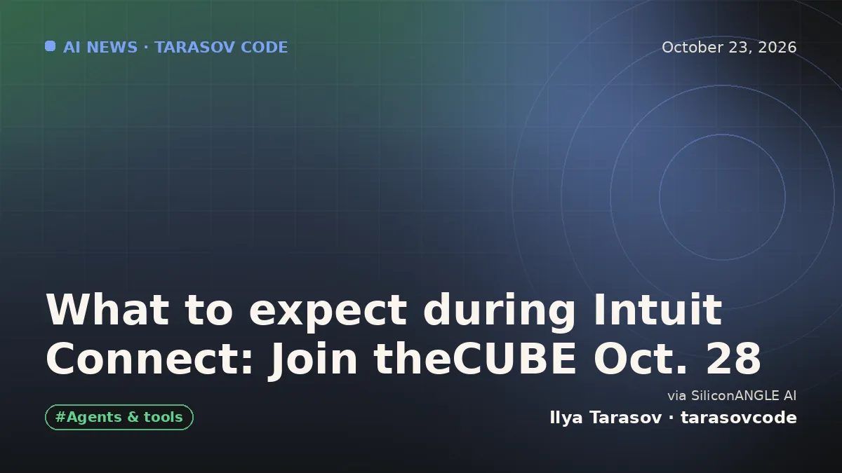 What to expect during Intuit Connect: Join theCUBE Oct. 28