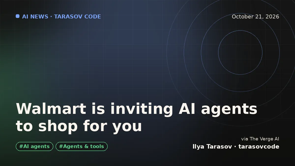 Walmart is inviting AI agents to shop for you
