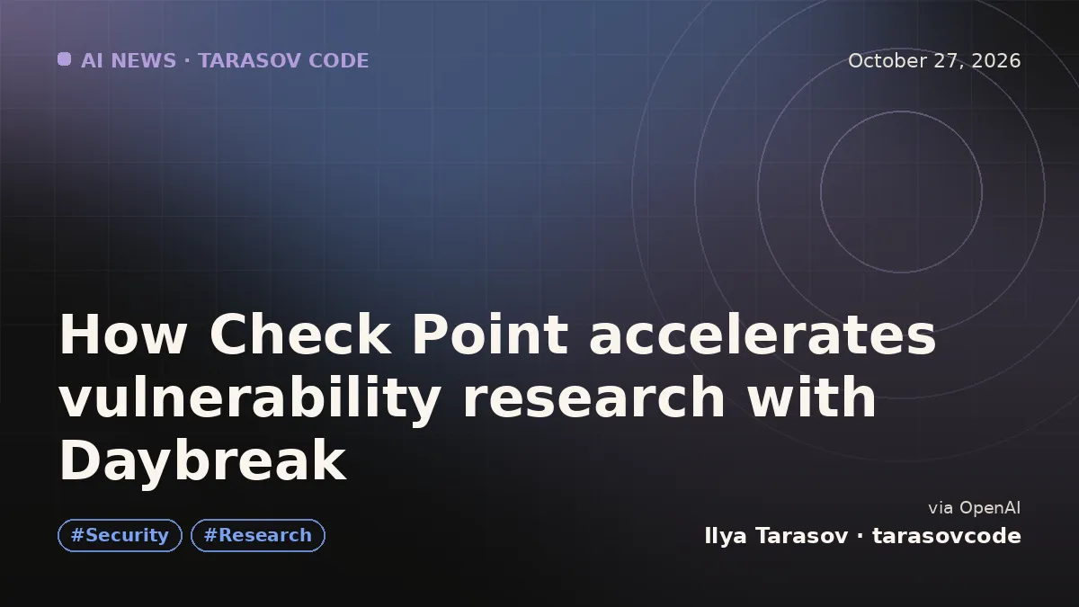 How Check Point accelerates vulnerability research with Daybreak