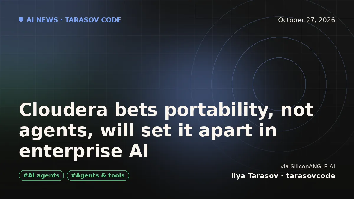Cloudera bets portability, not agents, will set it apart in enterprise AI