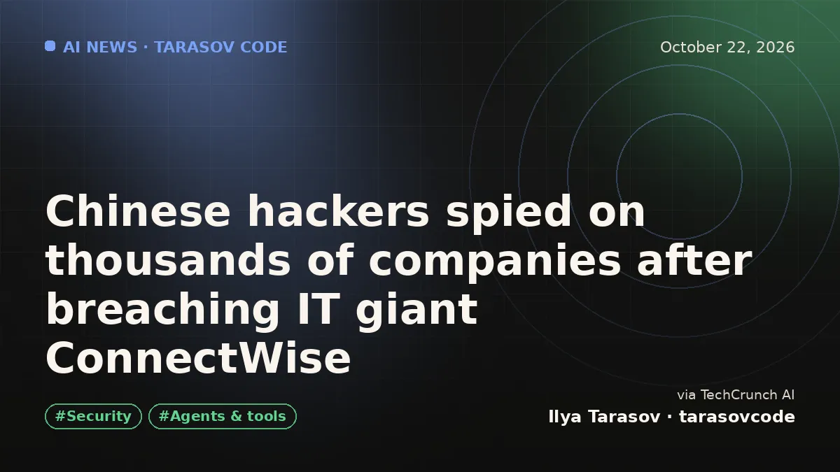 Chinese hackers spied on thousands of companies after breaching IT giant ConnectWise