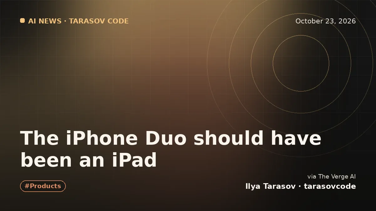 The iPhone Duo should have been an iPad