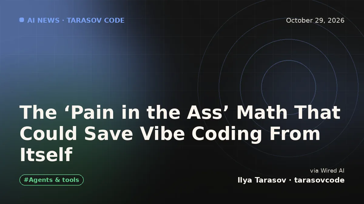 The ‘Pain in the Ass’ Math That Could Save Vibe Coding From Itself