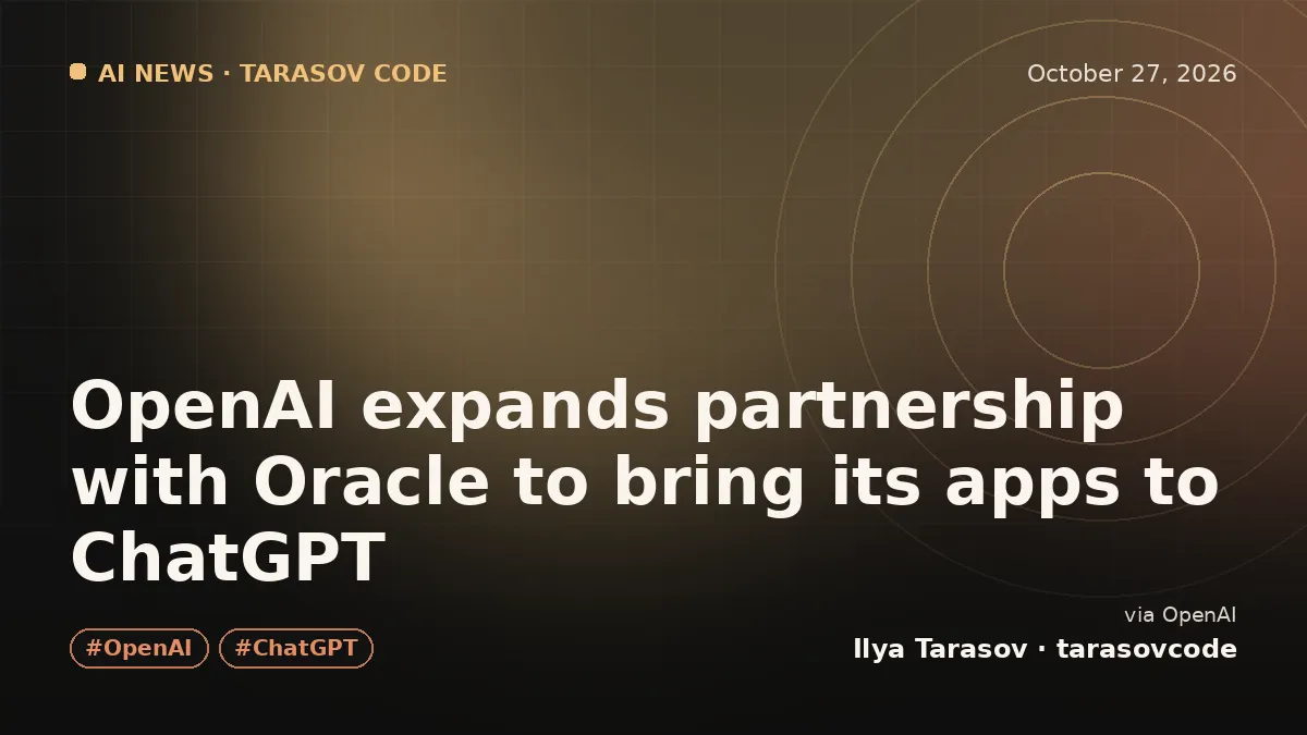 OpenAI expands partnership with Oracle to bring its apps to ChatGPT