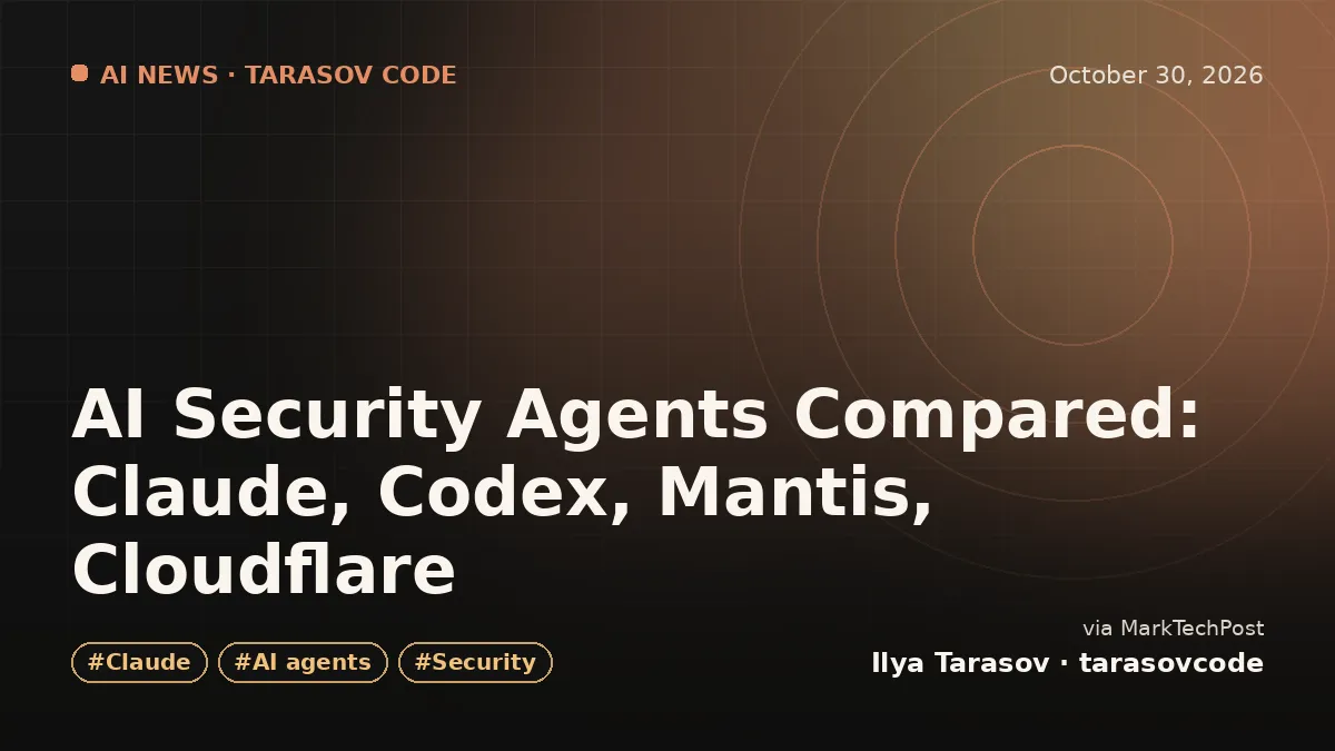 AI Security Agents Compared: Claude, Codex, Mantis, Cloudflare