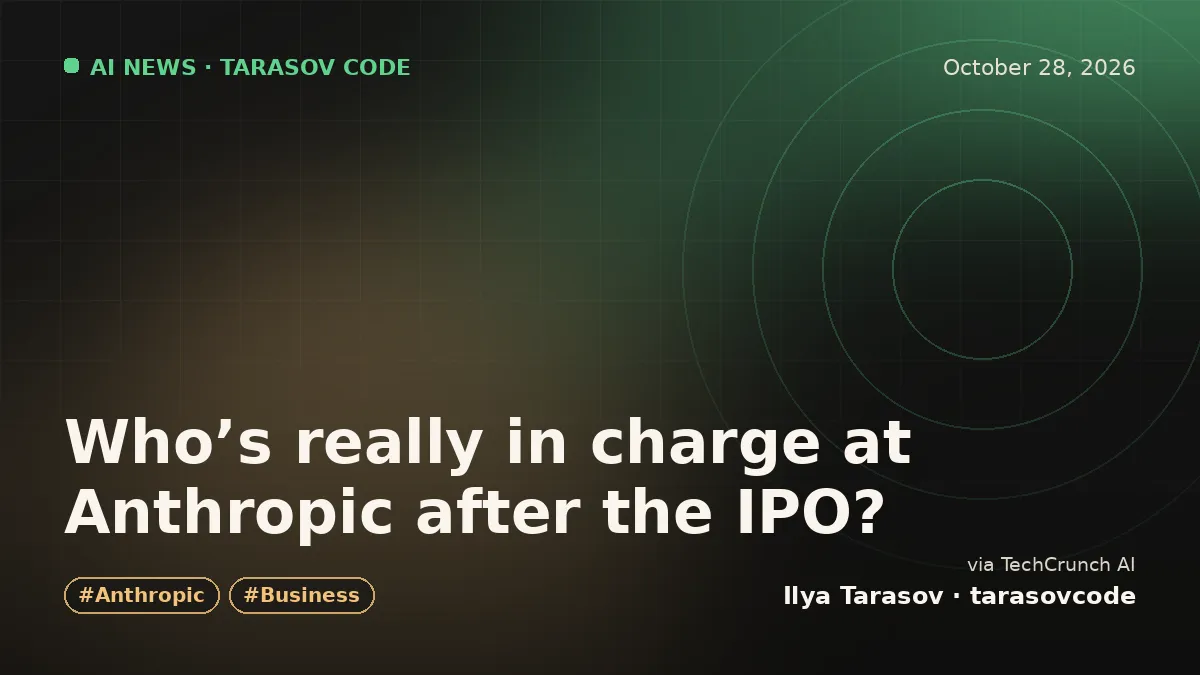 Who’s really in charge at Anthropic after the IPO?