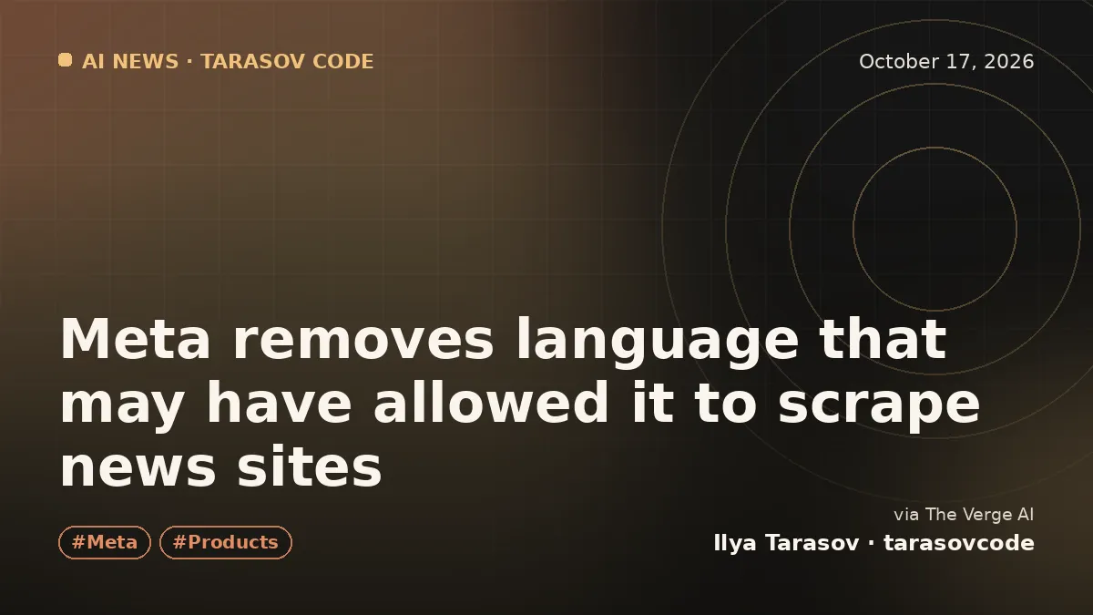 Meta removes language that may have allowed it to scrape news sites