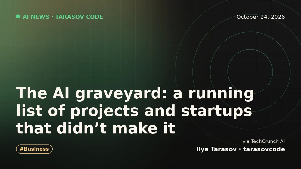 The AI graveyard: a running list of projects and startups that didn’t make it