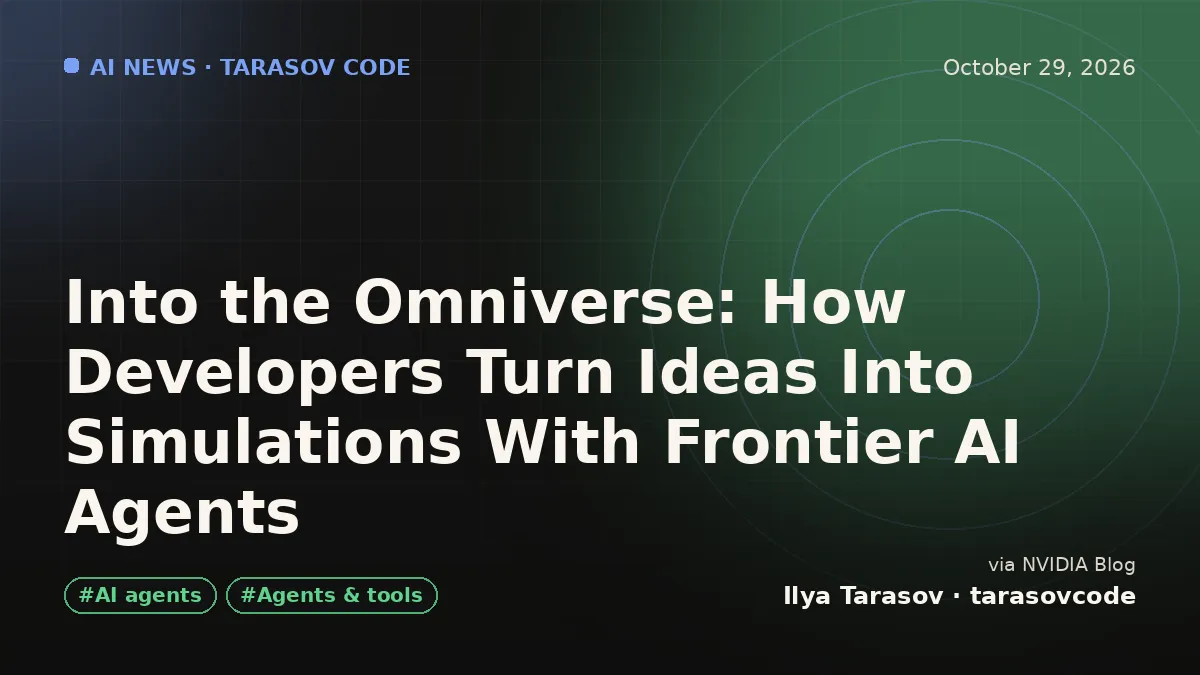 Into the Omniverse: How Developers Turn Ideas Into Simulations With Frontier AI Agents