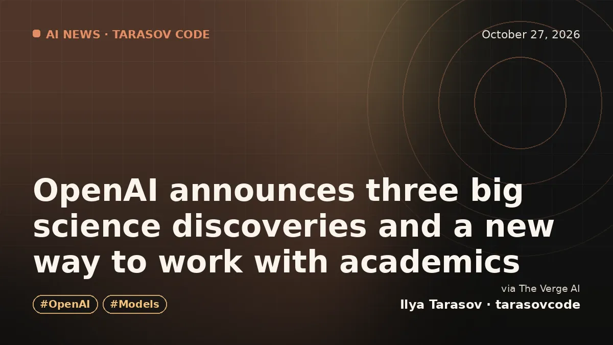 OpenAI announces three big science discoveries and a new way to work with academics