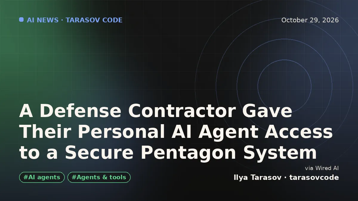A Defense Contractor Gave Their Personal AI Agent Access to a Secure Pentagon System