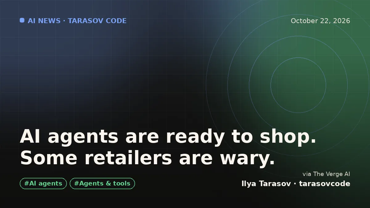 AI agents are ready to shop. Some retailers are wary.